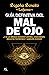 Guía definitiva del mal de ojo by Begoña Beneito Luhema