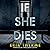 If She Dies (Harlow, #1)