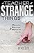 A Teacher of Strange Things by Cy Kellett