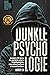 Dunkle Psychologie: Von ein...