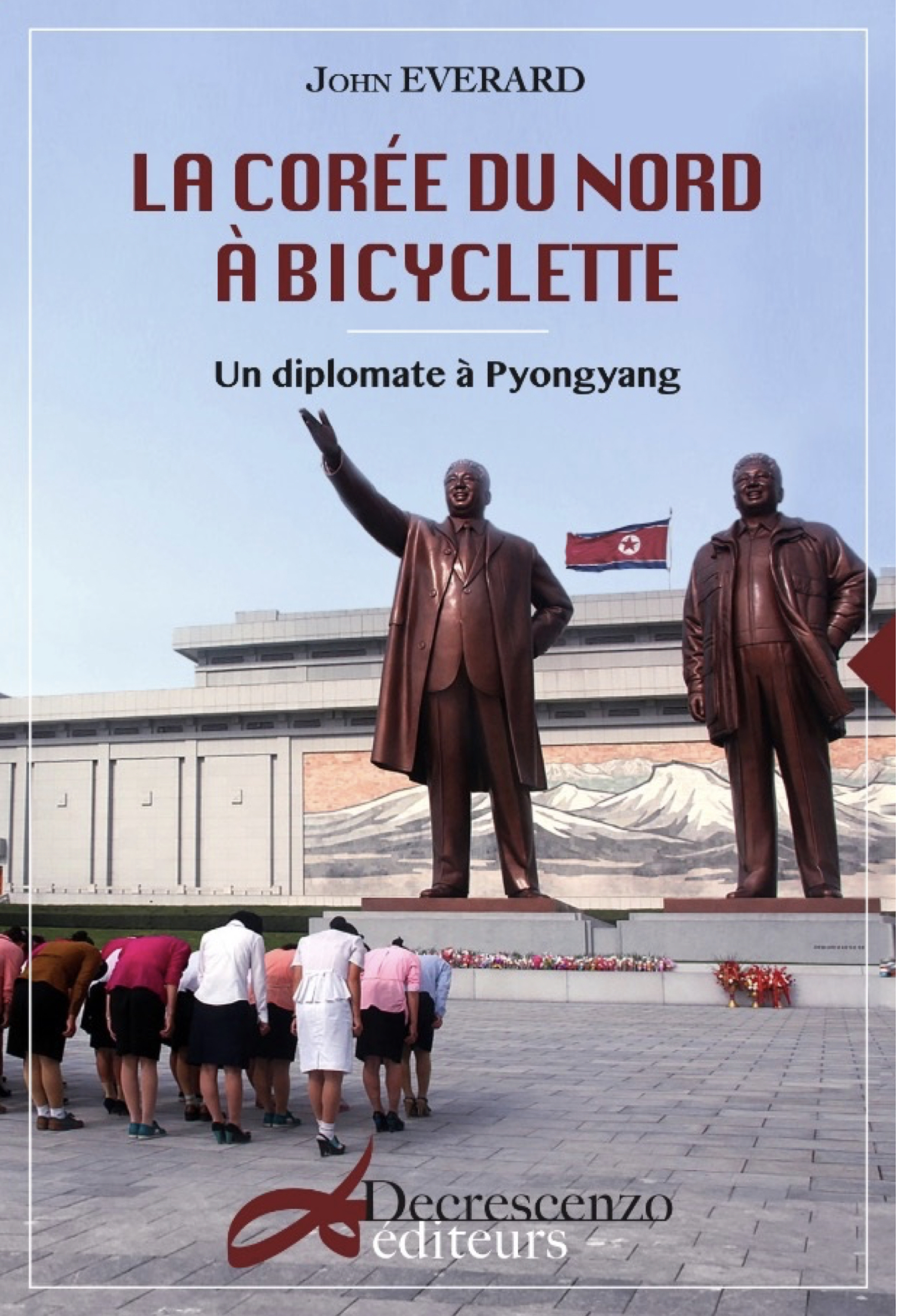 La Corée du Nord à bicyclette: un diplomate à Pyongyang