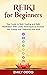 Reiki for Beginners: Your G...