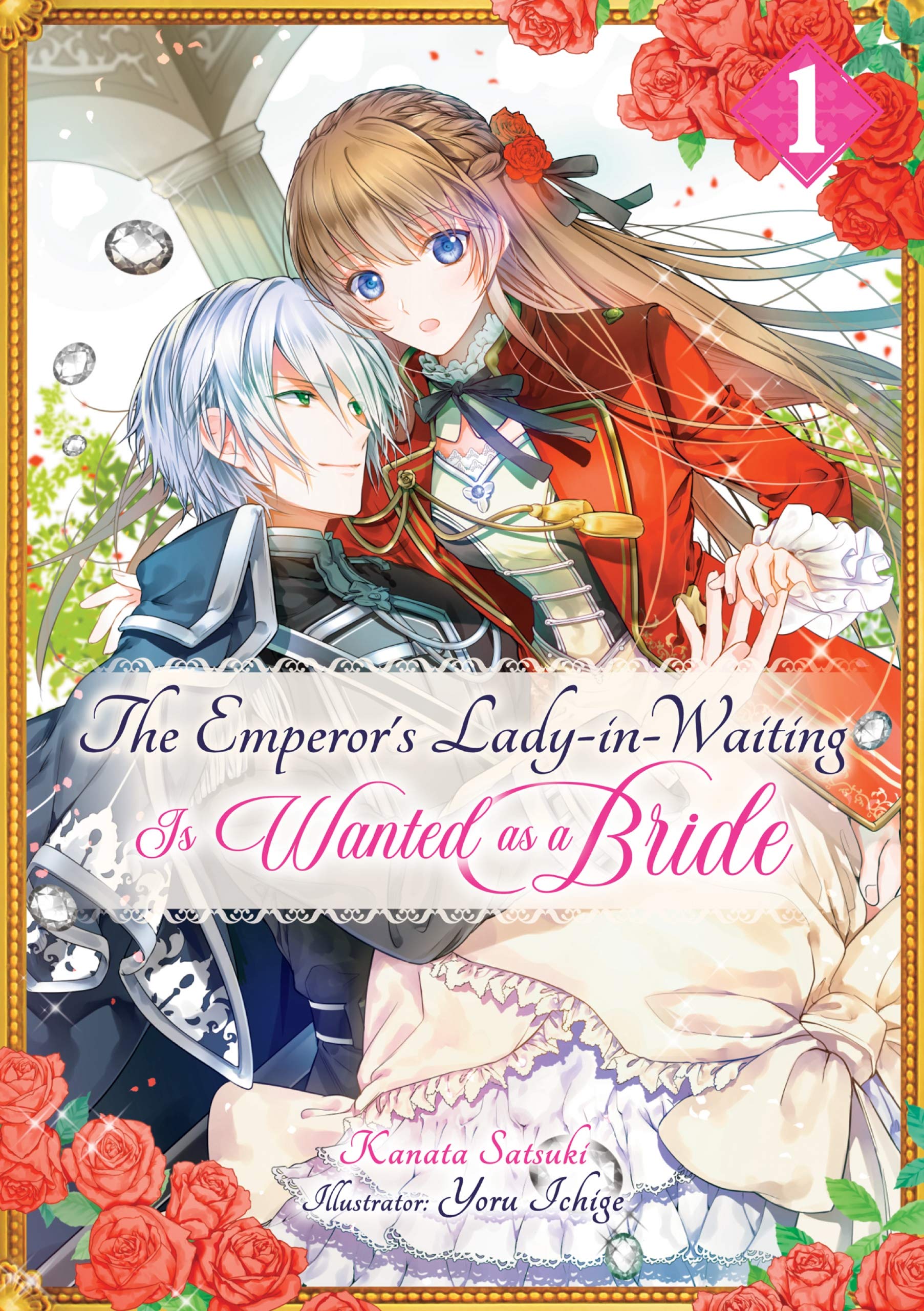 The Emperor’s Lady-in-Waiting Is Wanted as a Bride: Volume 1 (Kindle Edition)
