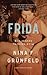 Frida : min okända farmors krig