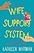Wife Support System: A totally relatable, hilarious and feelgood page turner