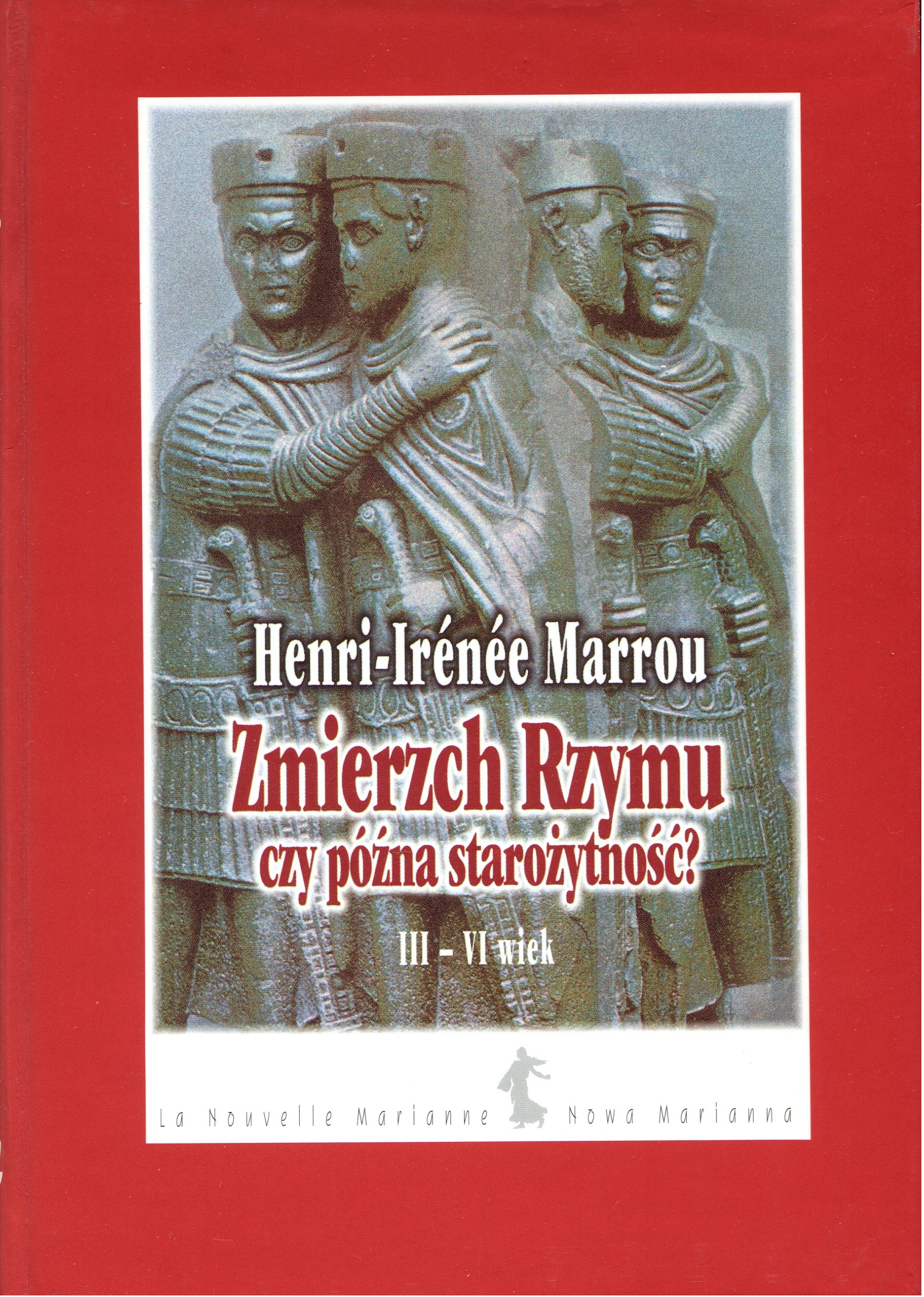 Zmierzch Rzymu czy późna starożytność? III⁠–⁠IV wiek