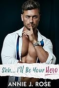 Shh... I'll Be Your Hero