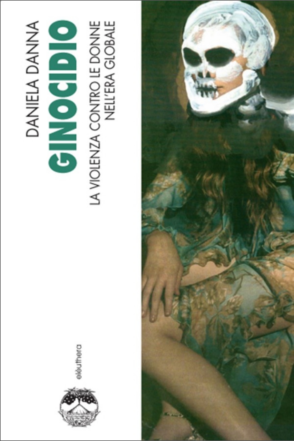 Ginocidio: La violenza contro le donne nell'era globale