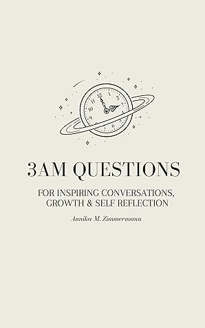 3am Questions: For Inspiring Conversations, Growth & Self Reflection