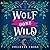 Wolf Gone Wild (Stay a Spell #1)