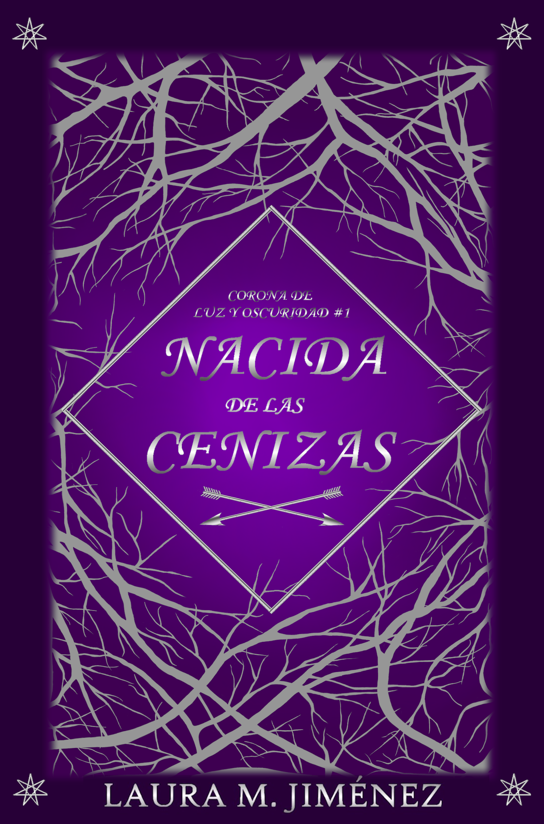 Nacida de las cenizas (Corona de Luz y Oscuridad, #1)