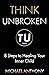 Think Unbroken: 8 Steps to Healing Your Inner Child