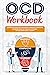 OCD WORKBOOK: A COMPLETE GU...