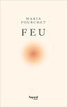 Feu by Maria Pourchet