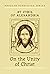 On the Unity of Christ by Cyril of Alexandria