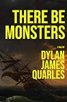 There Be Monsters