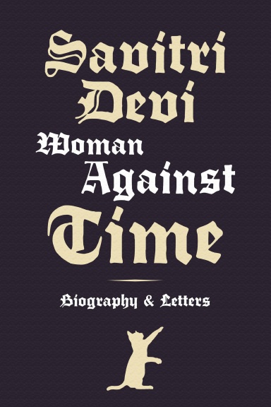 Woman Against Time: Biography & Letters