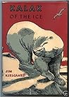 Kalak of the Ice by Jim Kjelgaard