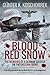 Blood Red Snow: The Memoirs of a German Soldier on the Eastern Front