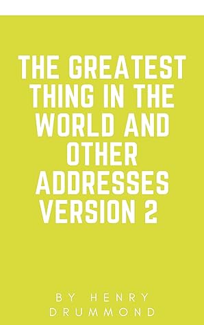 THE GREATEST THING IN THE WORLD AND OTHER ADDRESSES version 2