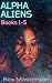 Alpha Aliens Box Set: Books...