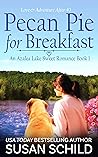 Pecan Pie for Breakfast by Susan Schild