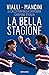 La bella stagione by Gianluca Vialli La bella stagione by Gianluca Vialli