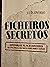 Ficheiros Secretos: Histórias nunca contadas da política e da sociedade portuguesa