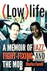 (Low)life by Charles  Farrell