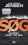 SØG. Dunkel liegt...