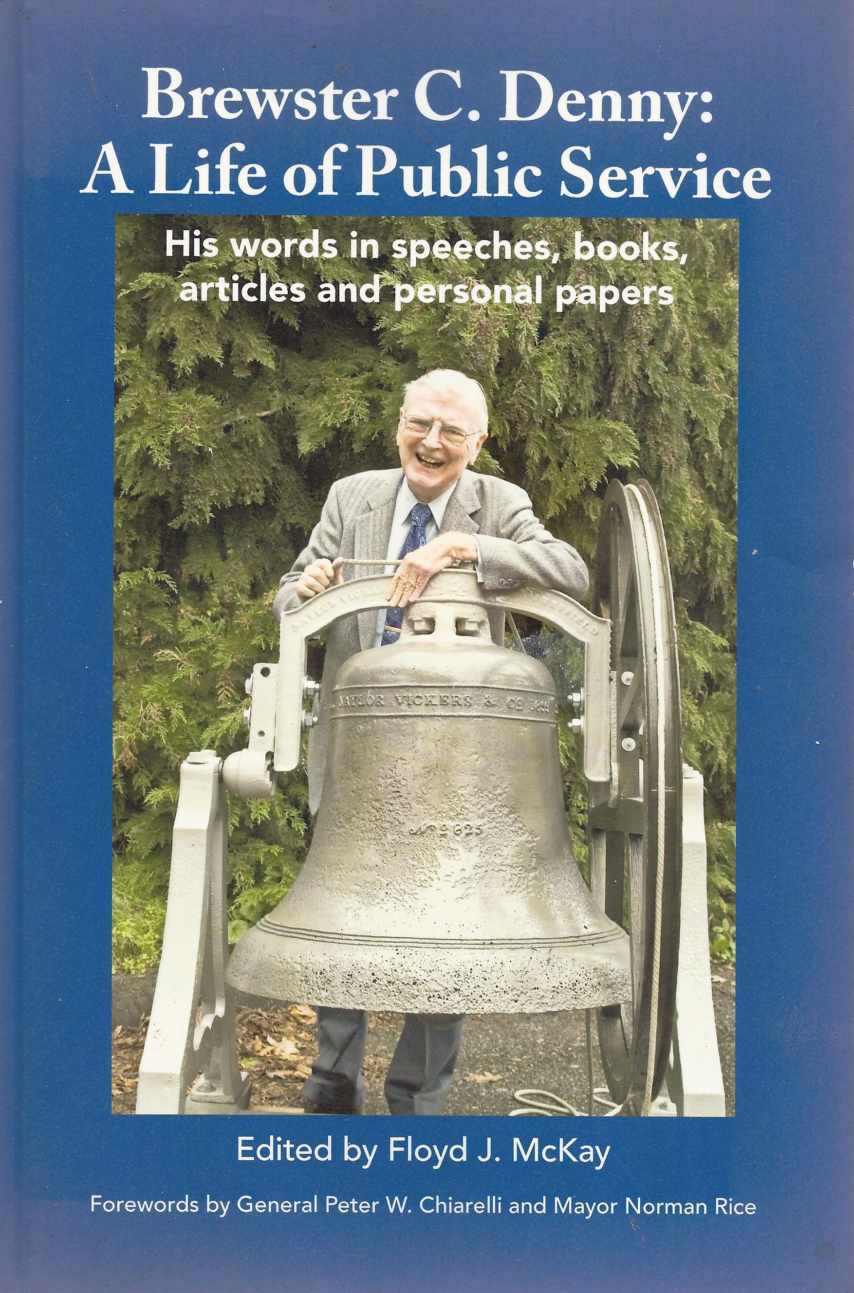 Brewster C. Denny: A Life of Public Service: His Words in Speeches, Books, Articles and Personal Papers
