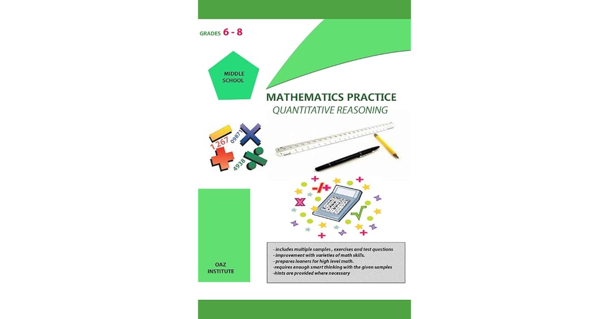 MATHEMATICS PRACTICE Quantitative Reasoning Grade 6 8 by Oaz Institute