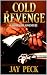 Cold Revenge by Jay Peck