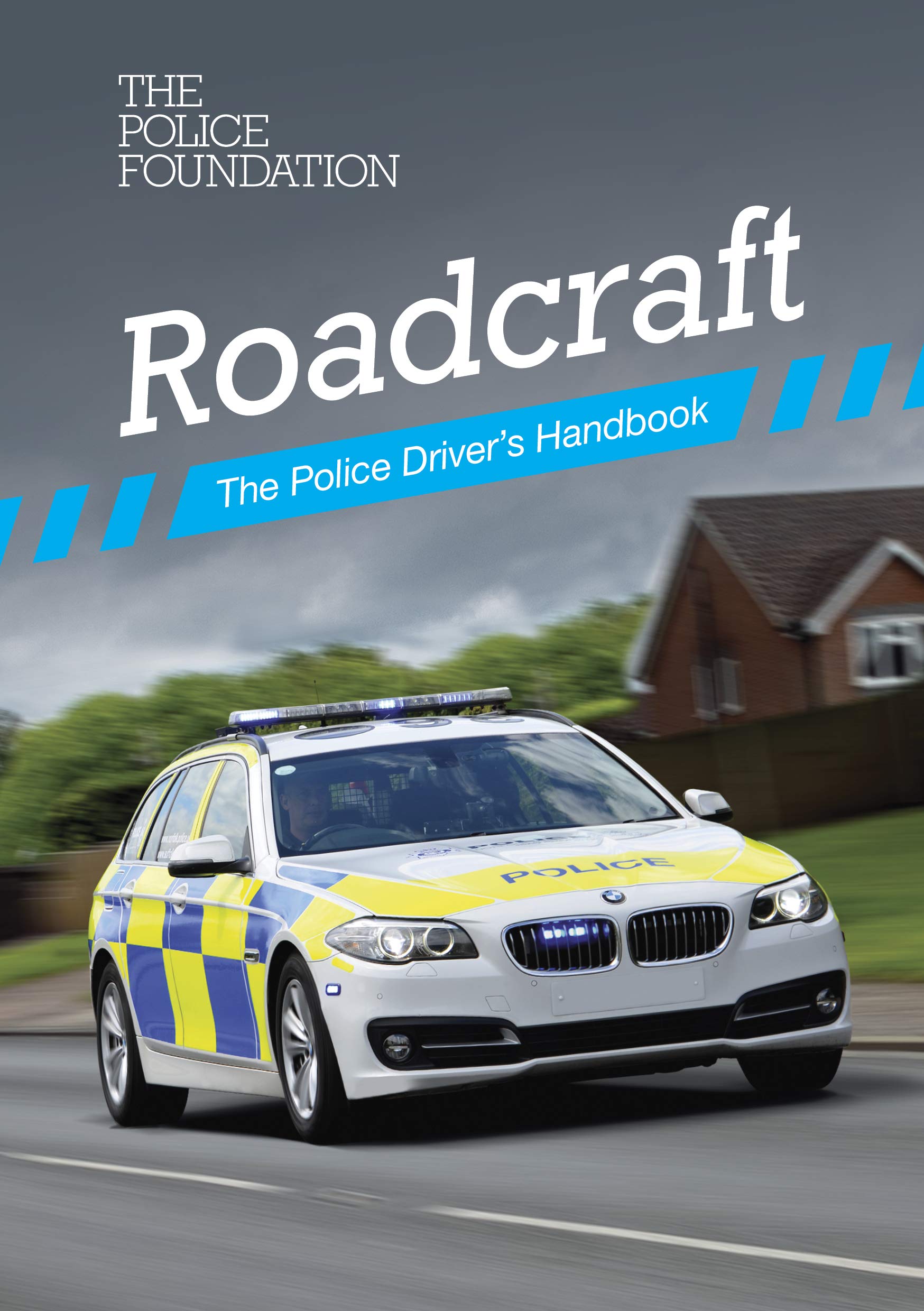 Roadcraft: the police driver's handbook (Paperback)