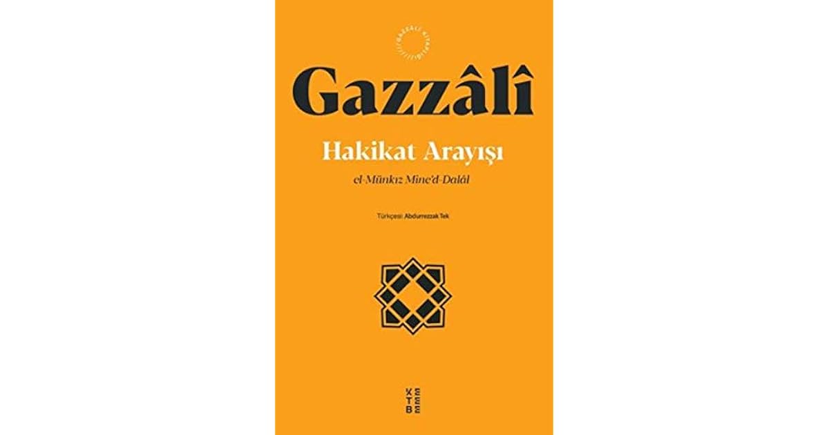 Hakikat Arayisi: El-Münkiz Mine'd-Dalal by İmam Gazzali