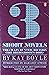 Three Short Novels