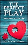 The Perfect Play:...