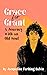 Grace for Grant: : A Journey with an Old Soul