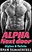 Alpha Next Door: Alphas & Twinks: A Straight to Gay First Time Age Gap MM Erotica