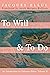 To Will & To Do by Jacques Ellul To Will & To Do by Jacques Ellul