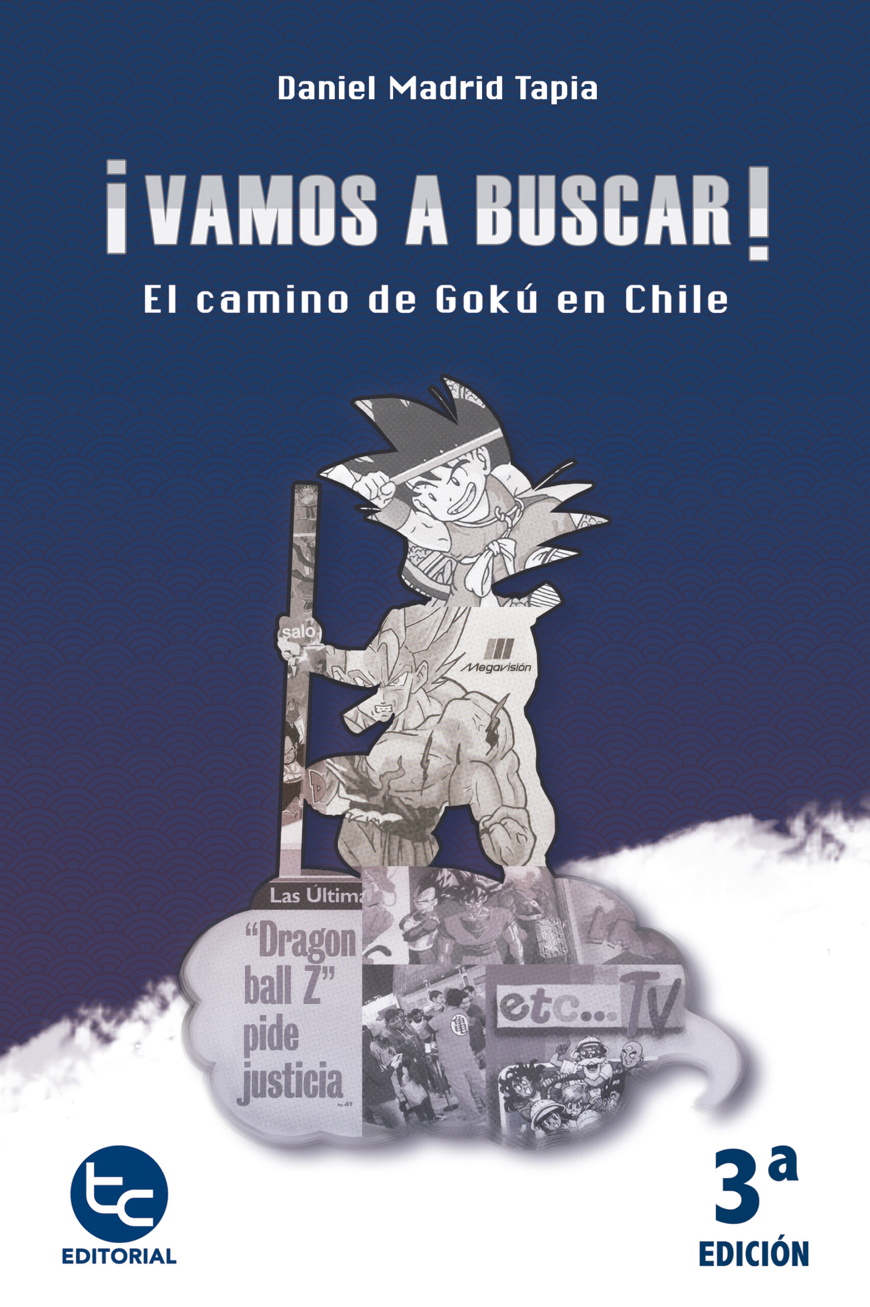 ¡Vamos a buscar! El camino de Gokú en Chile