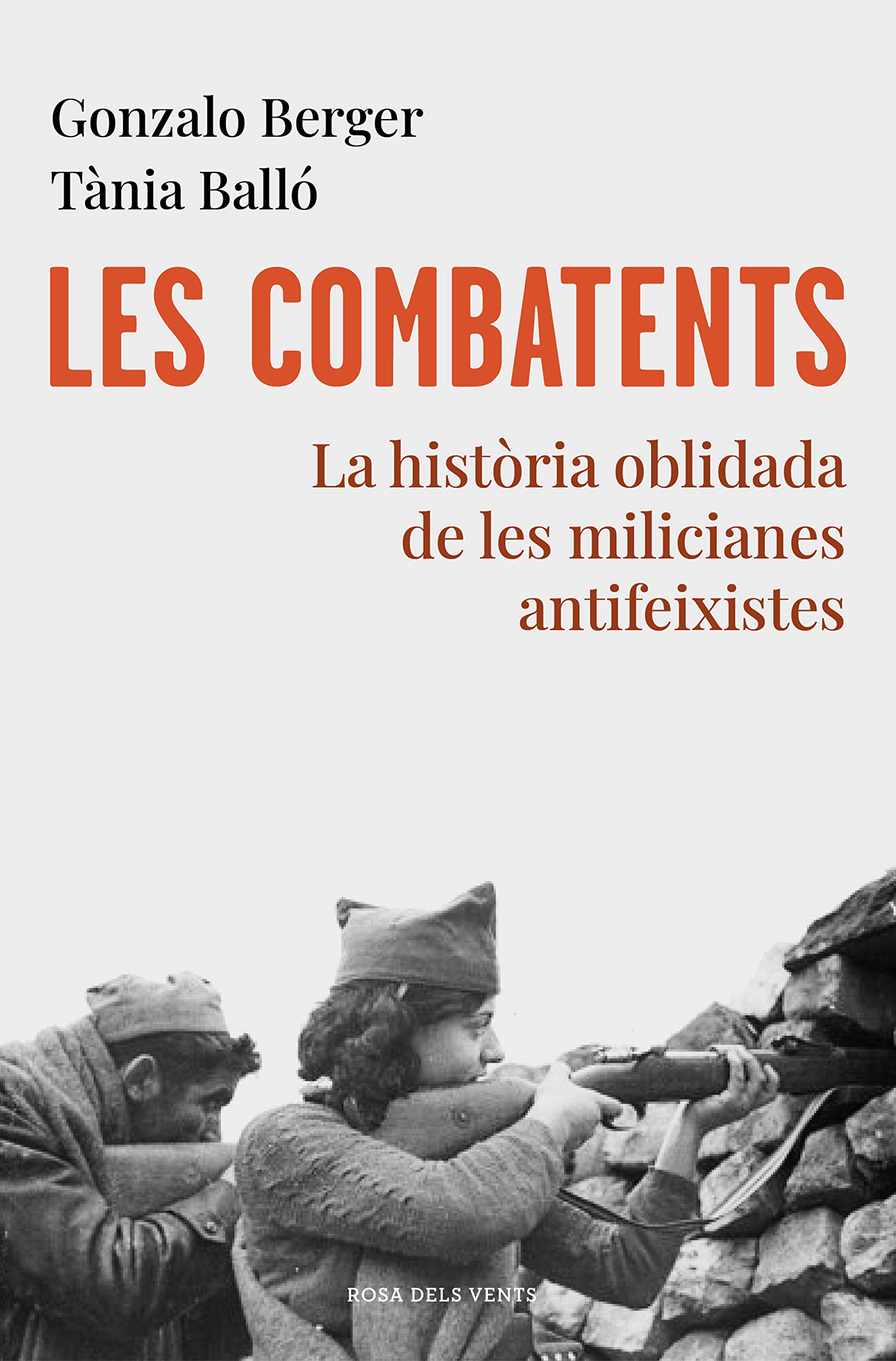 Les combatents: La història oblidada de les milicianes antifeixistes (Paperback)