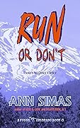RUN OR DON'T: (A Fossil, Colorado Book #3)