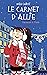 Le Carnet D'Allie - Vacances à Paris (Allie Finkle's Rules for Girls, #7)