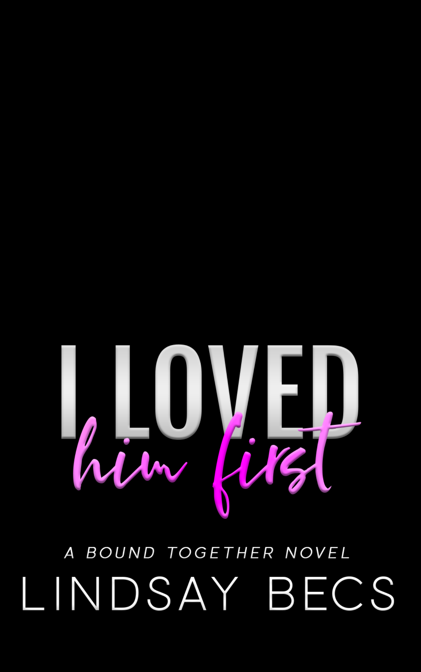 I Loved Him First