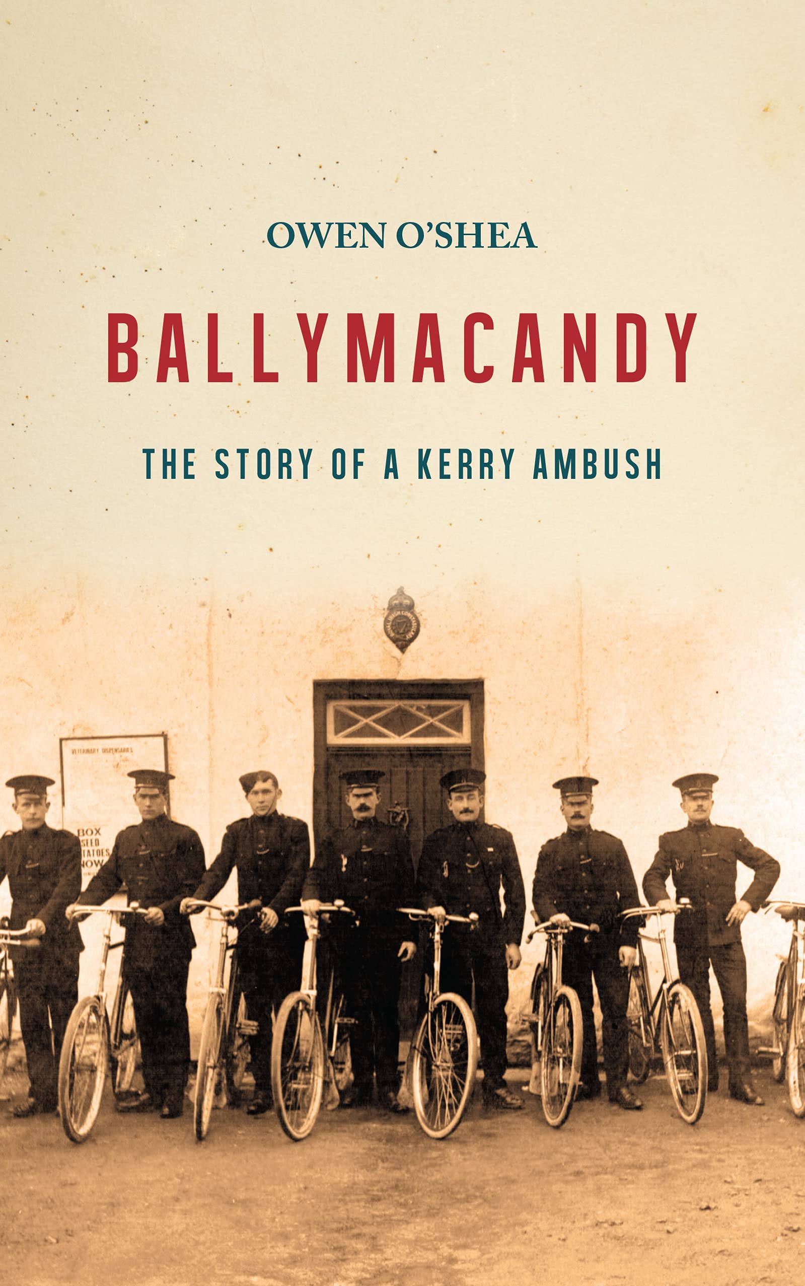 Ballymacandy: The Story of a Kerry Ambush (Kindle Edition)
