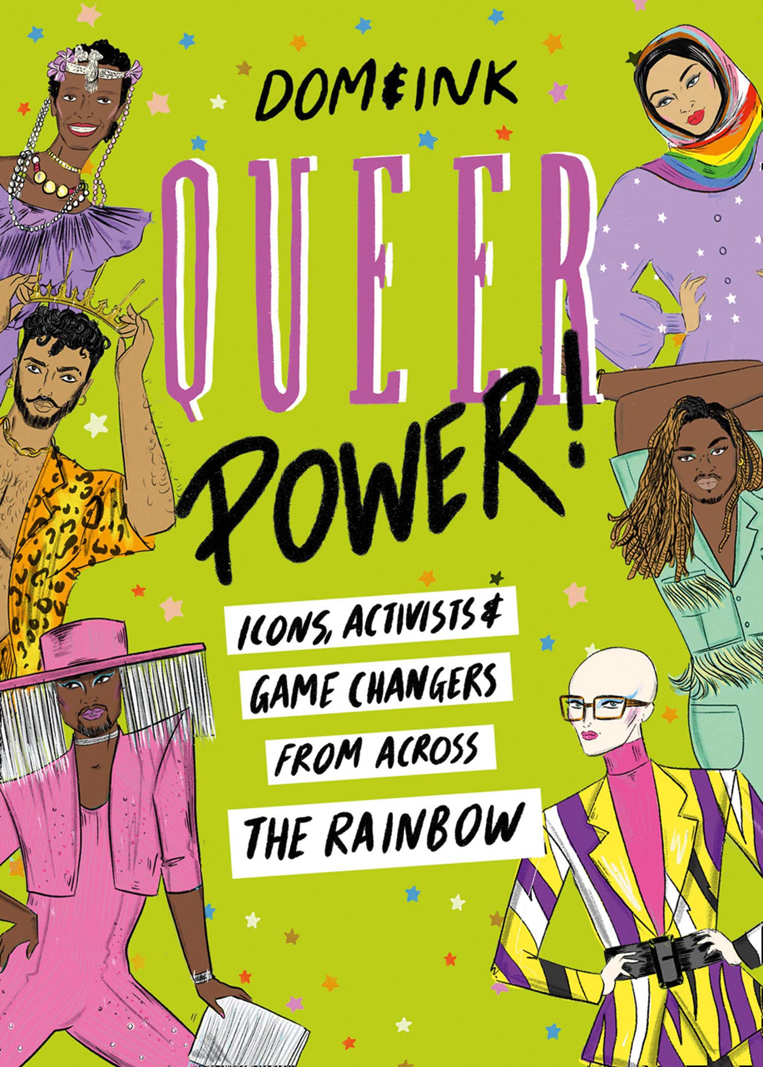 Queer Power: Icons, Activists and Game Changers from Across the Rainbow (Hardcover)