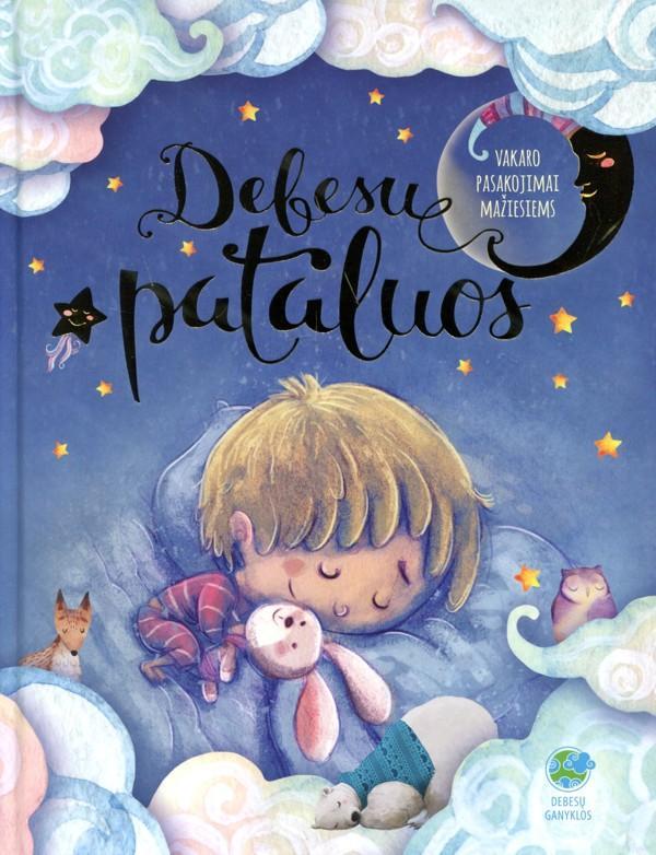 Debesų pataluos. Vakaro pasakojimai mažiesiems (Hardcover)