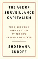 The Age of Surveillance Capitalism