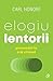 Elogiu lentorii. Provocari in era vitezei by Carl Honoré